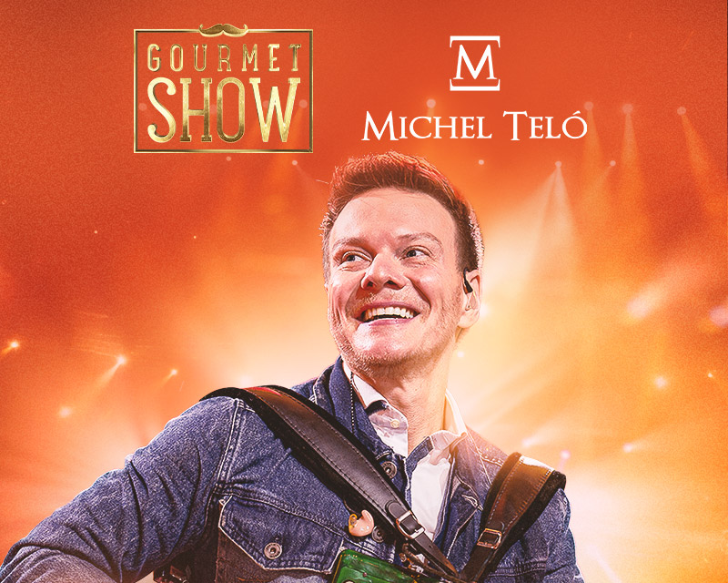 Gourmet Show com Michel Teló 2025